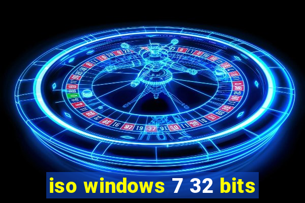 iso windows 7 32 bits